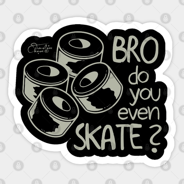 Bro Do You Even Skate? Sticker by Timeless Chaos